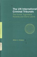 The UN international criminal tribunals: The Former Yugoslavia, Rwanda and Sierra Leone