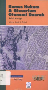 Kamus Hukum & Glosarium Otonomi Daerah Edisi Ketiga