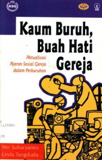 Kaum Buruh, Buah Hati Gereja: Aktualisasi Ajaran Sosial Gereja dalam Perburuhan