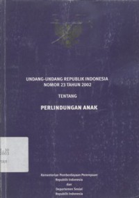 Undang-undang Republik Indonesia nomor 23 tahun 2002 tentang perlindungan anak