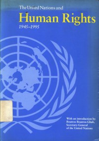 The United Nations and Human Rights: 1945-1995