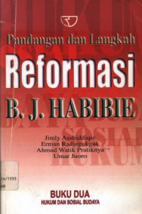 Pandangan dan langkah reformasi B.J. Habibie; buku dua: Hukum dan sosial budaya