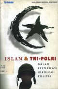 Islam dan TNI-POLRI dalam reformasi ideologi politik