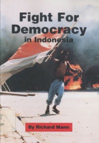 Fight for democracy : in Indonesia