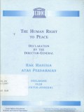 The Human Rights To Peace (Declaration by The Director-general) : Hak manusia atas perdamaian (Deklarasi oleh Direktur - jenderal)