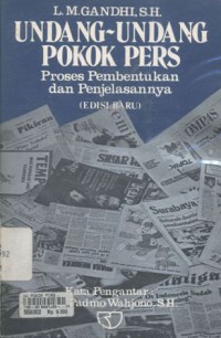 Undang-undang pokok pers: proses pembentukan dan penjelasannya