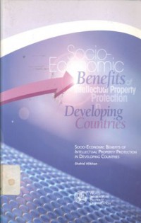 Socio-economic benefits of intellectual property protection in developing countries