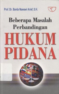 Beberapa Masalah Perbandingan Hukum Pidana