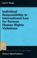 Individual responsibility in international law for serious human rights violations