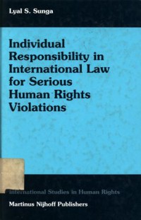 Individual responsibility in international law for serious human rights violations