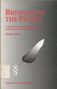 Bringing in the people: a comparison of constitutional forms and practices of the referendum