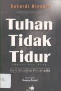 Tuhan Tidak Tidur (Gusti Ora Sare): Esai Kearifan Pemimpin