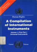 Human Rights: A Compilation of International Instruments Volume I (Second Part) Universal Instruments