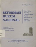 Reformasi hukum nasional: suatu kajian terhadap undang-undang produk pemerintahan transisi 1998-1999