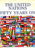 The United Nations: fifty years on