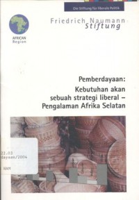 Pemberdayaan: Kebutuhan akan sebuah strategi liberal - Pengalaman Afrika Selatan - (5057)