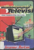 Membincangkan Televisi: Sebuah Pengantar Kepada Studi Televisi