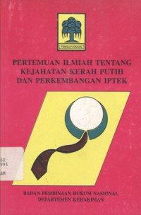 Pertemuan ilmiah kejahatan kerah putih dan perkembangan IPTEK