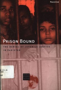 Prison bound: the denial of juveline justice in Pakistan