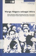 Warga Negara sebagai Mitra: Buku Panduan OECD tentang Informasi, Konsultasi dan Partisipasi Publik dalam Pembuatan Kebijakan