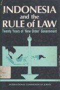 Indonesia and the rule of law: twenty years of 'New Order' government