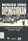 Mereka yang Dipinggirkan : Sengketa Tambang Galian C di Sulawesi Tengah