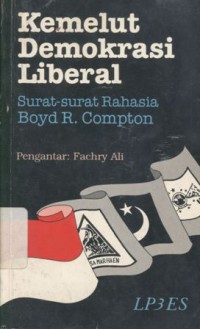 Kemelut demokrasi liberal: surat-surat rahasia Boyd R. Compton