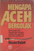 Mengapa Aceh bergolak