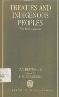 Treaties and indigenous peoples: the Robb lectures 1991