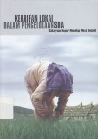 Kearifan Lokal dalam Pengelolaan SDA: [Kekayaan Nagari Menatap Masa Depan]