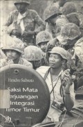 Saksi Mata Perjuangan Integrasi Timor Timur