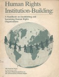 Human Rights Institutions-Building: A Handbook on Establishing and Sustaining Human Rights Organizations