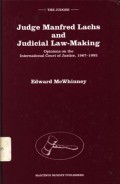 Judge Manfred Lachs and judicial law-making: opinions on the International Courts of Justice, 1967-1993