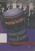 Mengikis batas Timur dan Barat: gerakan thoesofi dan nasionalisme Indonesia: cara pandang baru sejarah asal-usul nasionalisme dan munculnya elit modern Indonesia