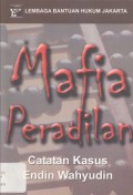 Mafia Peradilan: Catatan Kasus Endin Wahyudin