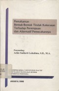 Pemahaman bentuk-bentuk tindak kekerasan terhadap perempuan dan alternatif pemecahannya