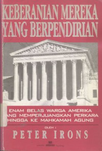 Keberanian mereka yang berpendirian: enam belas warga Amerika yang memperjuangkan perkara hingga ke Mahkamah Agung