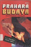 Prahara budaya: kilas balik ofensif Lekra/PKI dkk.(kumpulan dokumen pergolakan sejarah)