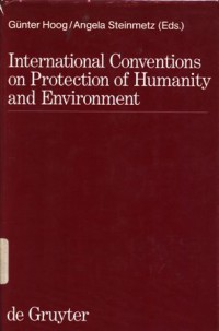 International Conventions on Protection of Humanity and Environment