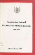 Rencana Aksi Nasional Hak-hak Asasi Manusia Indonesia 1998-2003 - (5554)