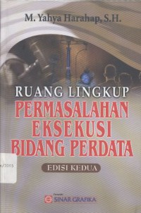 Ruang Lingkup Permasalahan Eksekusi Bidang Perdata