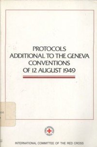 Protocols additional to the Geneva Conventions of 12 August 1949