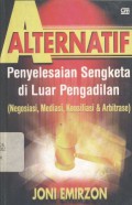 Alternatif penyelesaian sengketa di luar pengadilan: (negosiasi, mediasi, konsolisiasi, dan arbitrase)