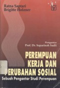 Perempuan kerja dan perubahan sosial: sebuah pengantar studi perempuan