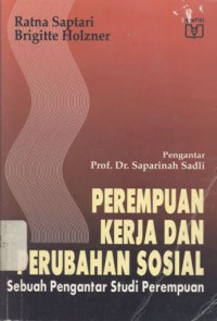 Perempuan kerja dan perubahan sosial: sebuah pengantar studi perempuan