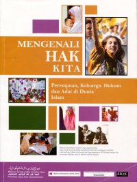 Mengenali Hak Kita: Perempuan, Keluarga, Hukum dan Adat di Dunia Islam = Knowing Our Rights: Women, Family, Laws and Customs in the Muslim World