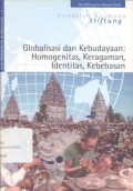 Globalisasi dan kebudayaan: Homogenitas, keragaman, identitas, kebebasan - (5053)