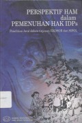 Perspektif HAM dalam pemenuhan hak IDPs: Penelitian Awal dalam tinjauan EKOSOB dan SIPOL