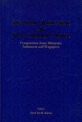 Muslim Reform in Southeast Asia: Perspectives from Malaysia, Indonesia and Singapore