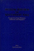 Muslim Reform in Southeast Asia: Perspectives from Malaysia, Indonesia and Singapore